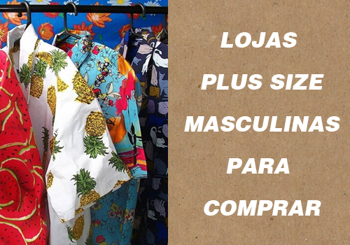 lojas plus size masculinas