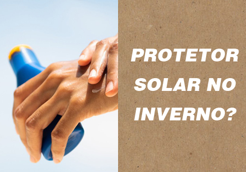 Chegou o inverno: preciso usar protetor solar ainda assim?