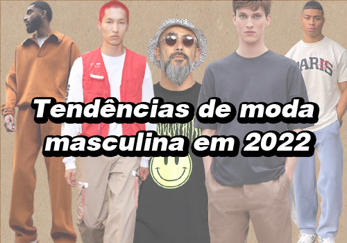 Tendências de moda masculina 2022