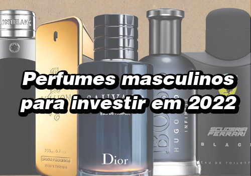 Perfumes masculinos para investir em 2022