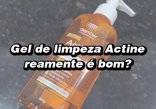 Resenha Gel de Limpeza Actine